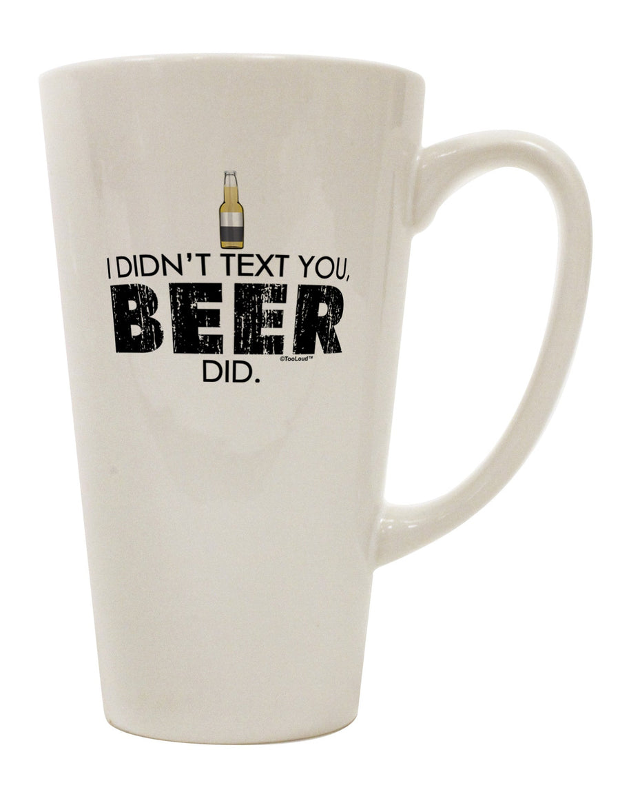 Beer 16 Ounce Conical Latte Coffee Mug - Crafted for Discerning Drinkware Enthusiasts-Conical Latte Mug-TooLoud-White-Davson Sales