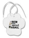 Beer Is My Spirit Animal Paw Print Shaped Ornament-Ornament-TooLoud-White-Davson Sales