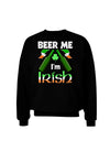 Beer Me I'm Irish Adult Dark Sweatshirt-Sweatshirts-TooLoud-Black-Small-Davson Sales