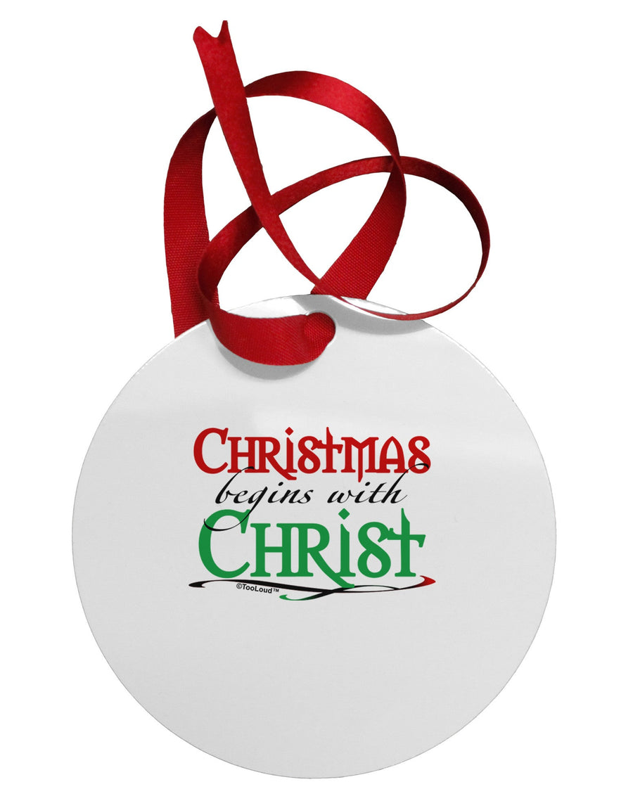 Begins With Christ Text Circular Metal Ornament-Ornament-TooLoud-White-Davson Sales