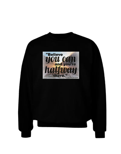 Believe You Can T Roosevelt Adult Dark Sweatshirt by TooLoud-Sweatshirts-TooLoud-Black-Small-Davson Sales