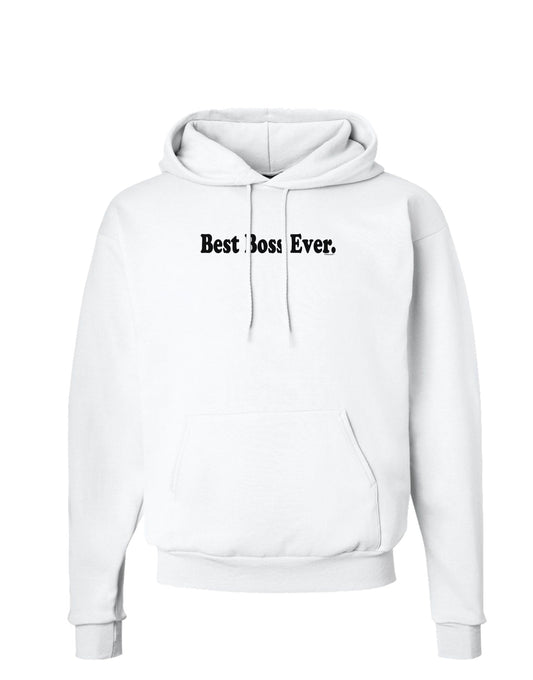 Best Boss Ever Text - Boss Day Hoodie Sweatshirt-Hoodie-TooLoud-White-Small-Davson Sales
