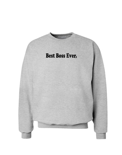 Best Boss Ever Text - Boss Day Sweatshirt-Sweatshirts-TooLoud-AshGray-Small-Davson Sales