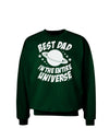 Best Dad in the Entire Universe Adult Dark Sweatshirt-Sweatshirts-TooLoud-Deep-Forest-Green-Small-Davson Sales