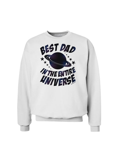 Best Dad in the Entire Universe - Galaxy Print Sweatshirt-Sweatshirts-TooLoud-White-Small-Davson Sales