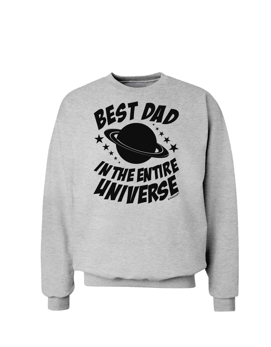 Best Dad in the Entire Universe Sweatshirt-Sweatshirts-TooLoud-White-Small-Davson Sales