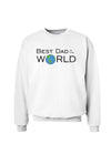 Best Dad in the World Sweatshirt-Sweatshirts-TooLoud-White-Small-Davson Sales