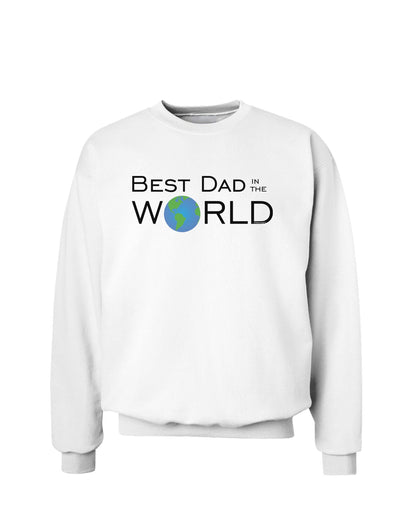 Best Dad in the World Sweatshirt-Sweatshirts-TooLoud-White-Small-Davson Sales