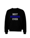 Best Husband Ever Adult Dark Sweatshirt-Sweatshirts-TooLoud-Black-Small-Davson Sales