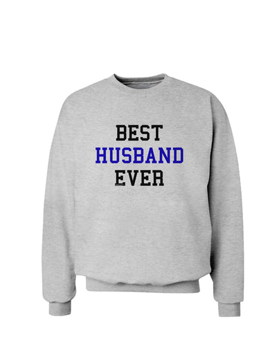 Best Husband Ever Sweatshirt-Sweatshirts-TooLoud-AshGray-Small-Davson Sales