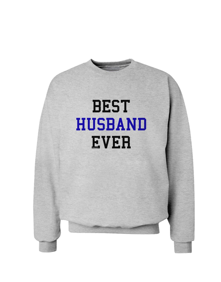 Best Husband Ever Sweatshirt-Sweatshirts-TooLoud-White-Small-Davson Sales