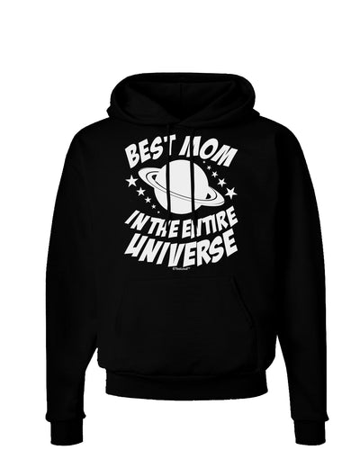 Best Mom in the Entire Universe Dark Hoodie Sweatshirt by TooLoud-Hoodie-TooLoud-Black-Small-Davson Sales