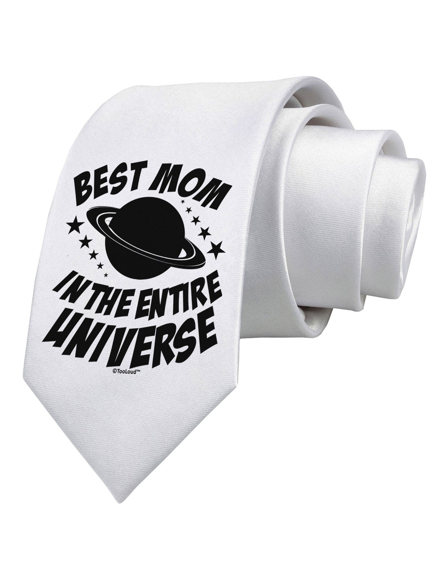 Best Mom in the Entire Universe Printed White Necktie by TooLoud