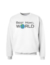 Best Mom in the World Sweatshirt-Sweatshirts-TooLoud-White-Small-Davson Sales