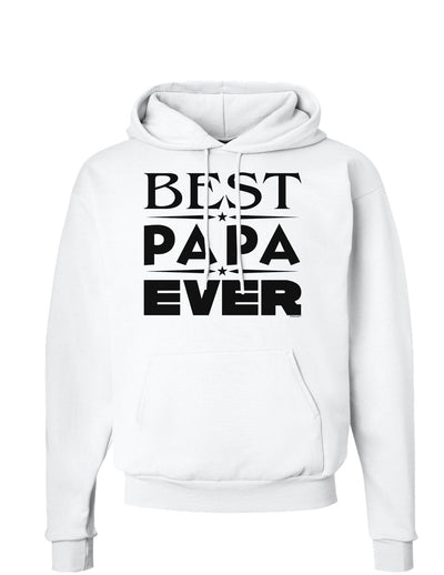 Best Papa Ever Hoodie Sweatshirt-Hoodie-TooLoud-White-Small-Davson Sales