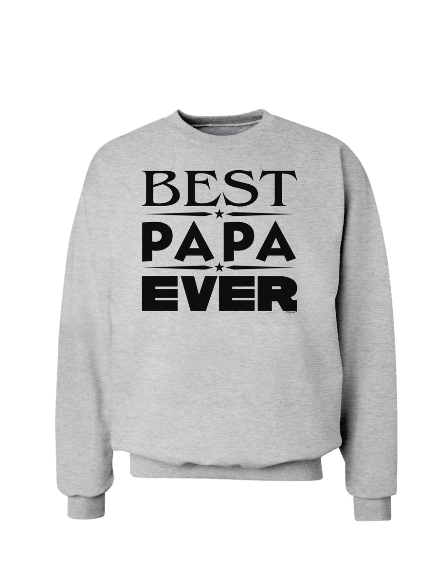 Best Papa Ever Sweatshirt-Sweatshirts-TooLoud-White-Small-Davson Sales