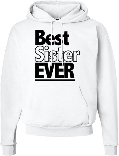 Best Sister Ever Hoodie Sweatshirt by TOOLOUD-Hoodie-Davson Sales-Small-White-Davson Sales