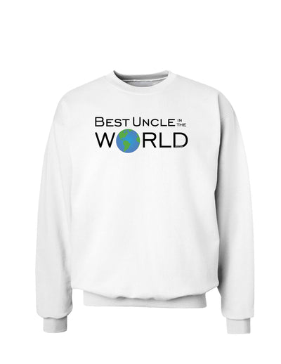 Best Uncle in the World Sweatshirt-Sweatshirts-TooLoud-White-Small-Davson Sales