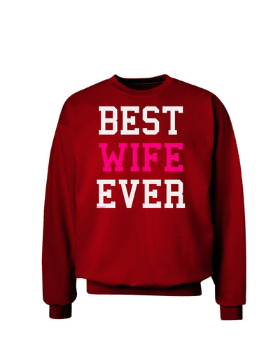 Best Wife Ever Adult Dark Sweatshirt-Sweatshirts-TooLoud-Deep-Red-Small-Davson Sales