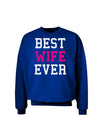 Best Wife Ever Adult Dark Sweatshirt-Sweatshirts-TooLoud-Deep-Royal-Blue-Small-Davson Sales