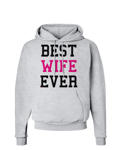 Best Wife Ever Hoodie Sweatshirt-Hoodie-TooLoud-AshGray-Small-Davson Sales