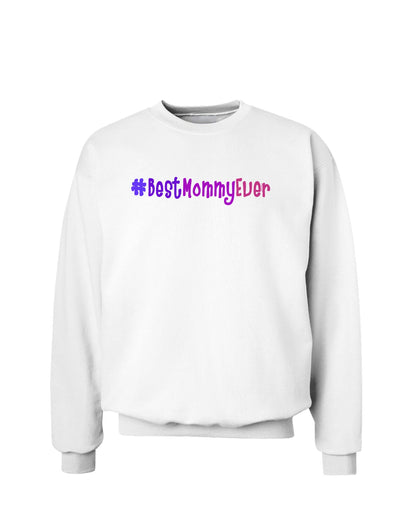 #BestMommyEver Sweatshirt-Sweatshirts-TooLoud-White-Small-Davson Sales