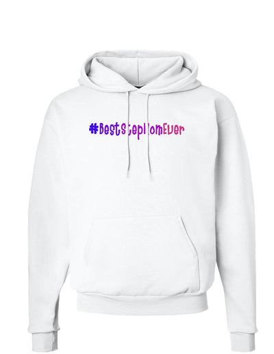 #BestStepMomEver Hoodie Sweatshirt-Hoodie-TooLoud-White-Small-Davson Sales