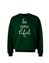 BeYouTiful - Beautiful Adult Dark Sweatshirt-Sweatshirts-TooLoud-Deep-Forest-Green-Small-Davson Sales