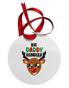 Big Daddy Reindeer Matching Deer Circular Metal Ornament-Ornament-TooLoud-White-Davson Sales