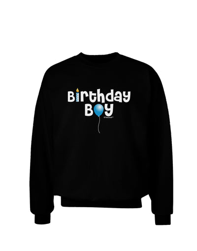 Birthday Boy - Candle and Balloon Adult Dark Sweatshirt by TooLoud-Sweatshirts-TooLoud-Black-Small-Davson Sales