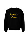 Birthday Crew Text Adult Dark Sweatshirt by TooLoud-Sweatshirts-TooLoud-Black-Small-Davson Sales