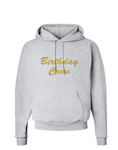 Birthday Crew Text Hoodie Sweatshirt by TooLoud-Hoodie-TooLoud-AshGray-Small-Davson Sales