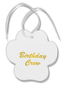 Birthday Crew Text Paw Print Shaped Ornament by TooLoud-Ornament-TooLoud-White-Davson Sales