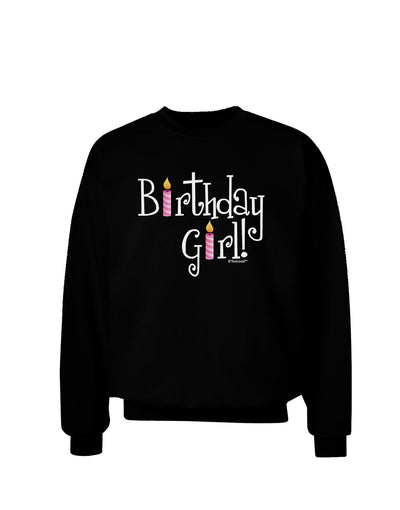 Birthday Girl - Birthday Candles Adult Dark Sweatshirt by TooLoud-Sweatshirts-TooLoud-Black-Small-Davson Sales