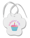 Birthday Girl - Candle Cupcake Paw Print Shaped Ornament by TooLoud-Ornament-TooLoud-White-Davson Sales