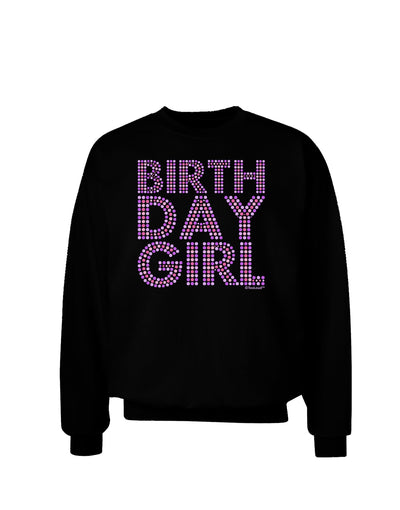 Birthday Girl - Pink and Purple Dots Adult Dark Sweatshirt by TooLoud-Sweatshirts-TooLoud-Black-Small-Davson Sales