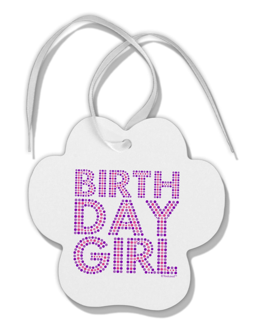 Birthday Girl - Pink and Purple Dots Paw Print Shaped Ornament by TooLoud-Ornament-TooLoud-White-Davson Sales