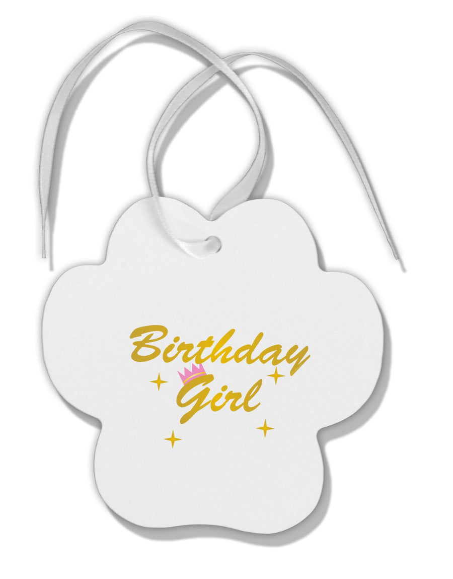 Birthday Girl Text Paw Print Shaped Ornament by TooLoud-Ornament-TooLoud-White-Davson Sales