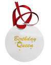 Birthday Queen Text Circular Metal Ornament by TooLoud-Ornament-TooLoud-White-Davson Sales