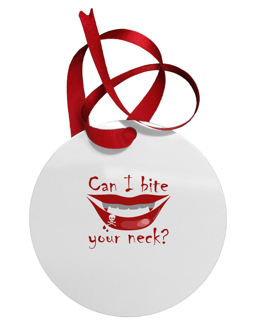 Bite your neck Circular Metal Ornament-Ornament-TooLoud-White-Davson Sales