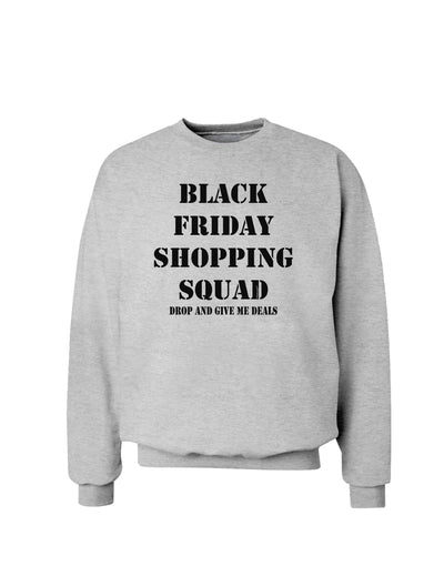 Black Friday Shopping Squad - Drop and Give Me Deals Sweatshirt-Sweatshirts-TooLoud-AshGray-Small-Davson Sales