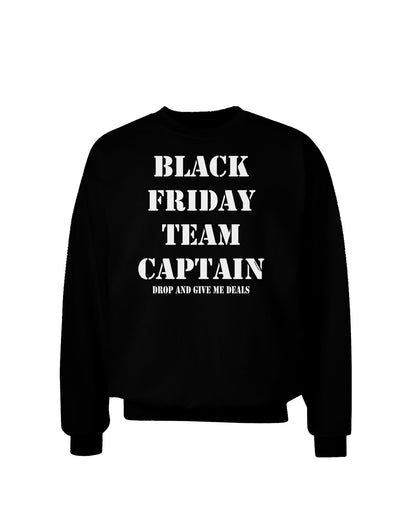 Black Friday Team Captain - Drop and Give Me Deals Adult Dark Sweatshirt-Sweatshirts-TooLoud-Black-Small-Davson Sales