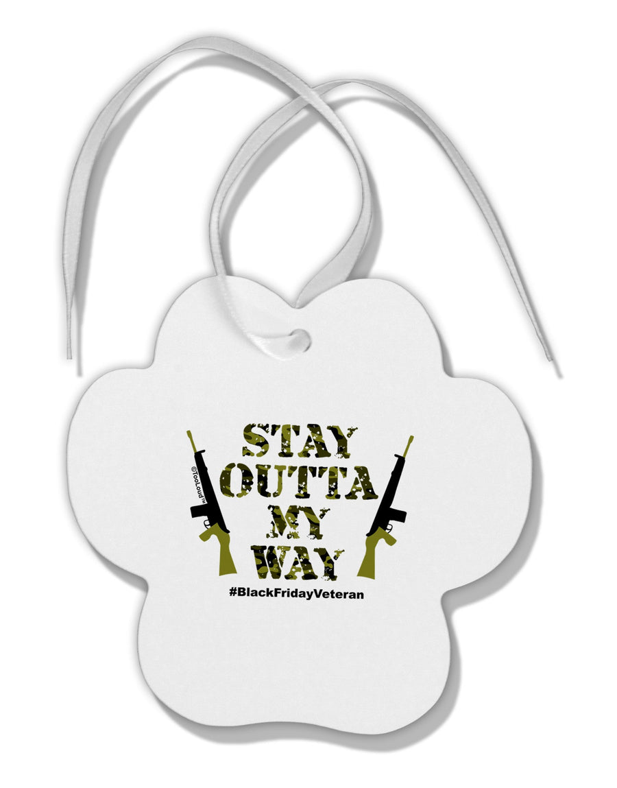 Black Friday Vet - Outta My Way Paw Print Shaped Ornament-Ornament-TooLoud-White-Davson Sales