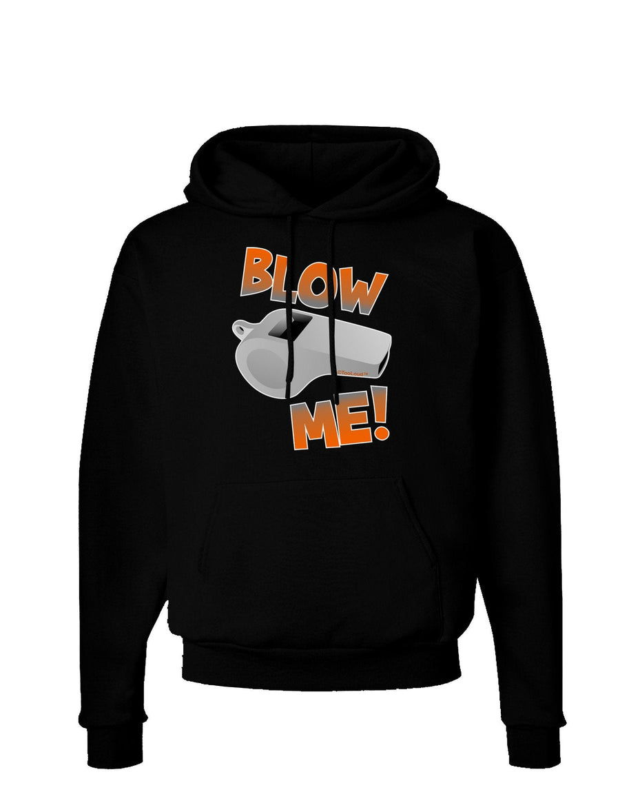 Blow Me Whistle Dark Hoodie Sweatshirt-Hoodie-TooLoud-Black-XXX-Large-Davson Sales