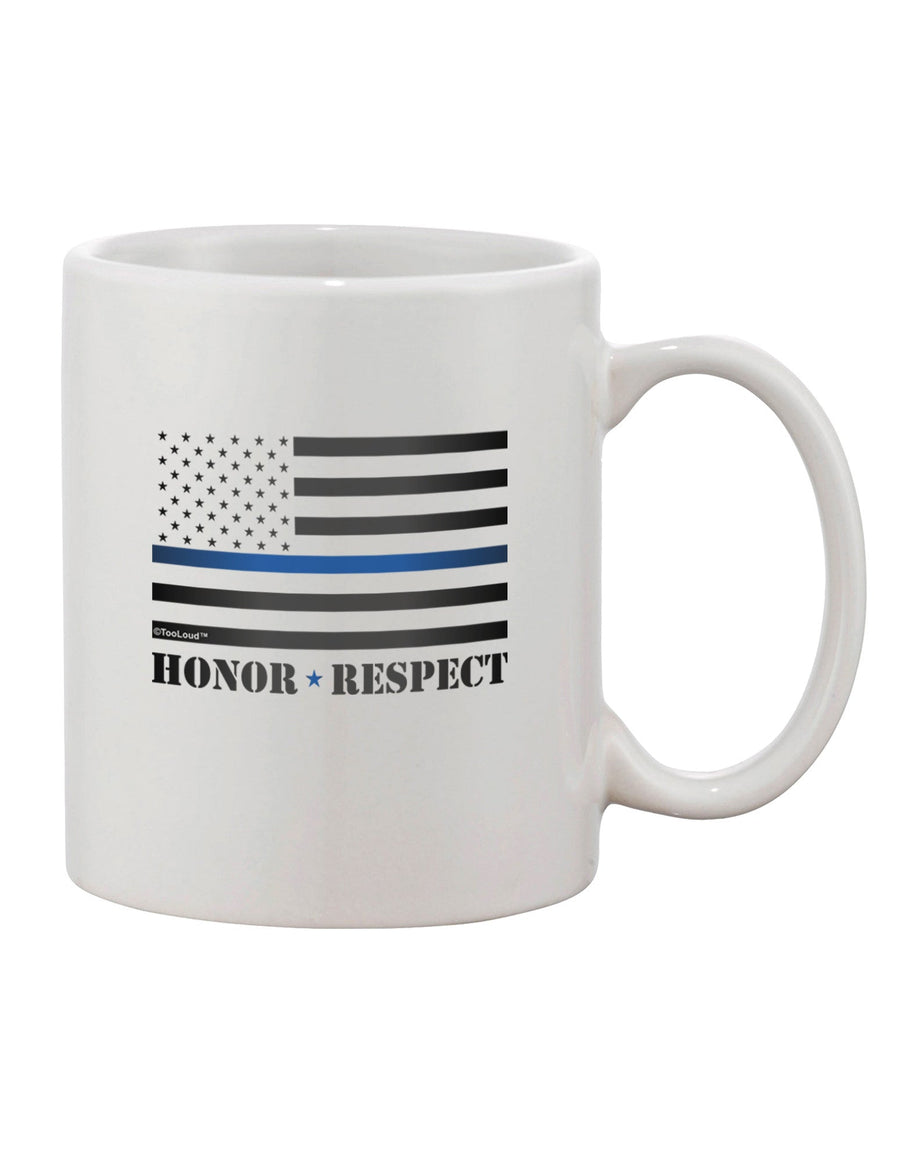 Blue Line Printed 11 oz Coffee Mug - A Refined Choice for Honoring and Respecting - TooLoud-11 OZ Coffee Mug-TooLoud-White-Davson Sales