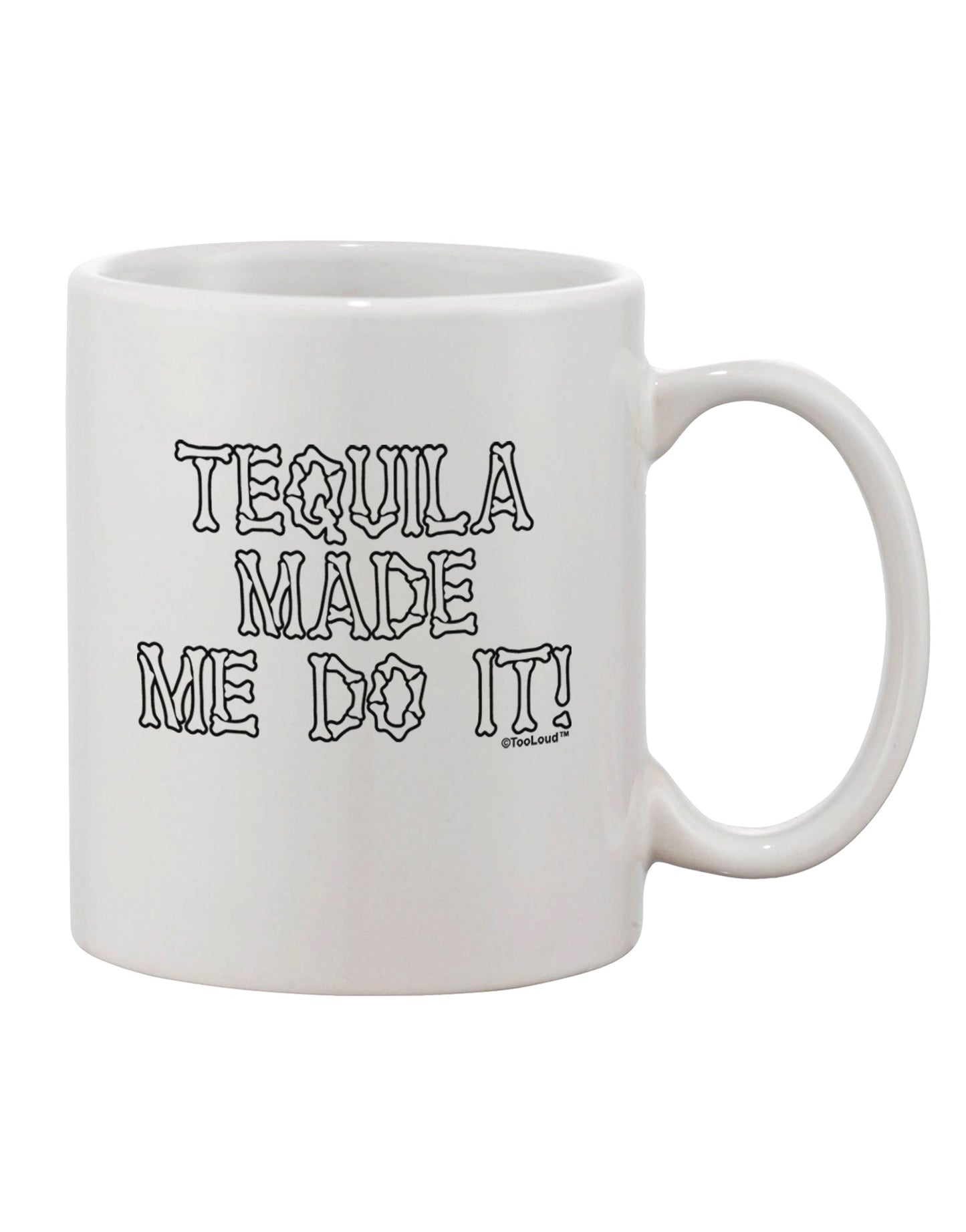 Bone Text Printed 11 oz Coffee Mug - Expertly Crafted for Tequila Enthusiasts by TooLoud-11 OZ Coffee Mug-TooLoud-White-Davson Sales