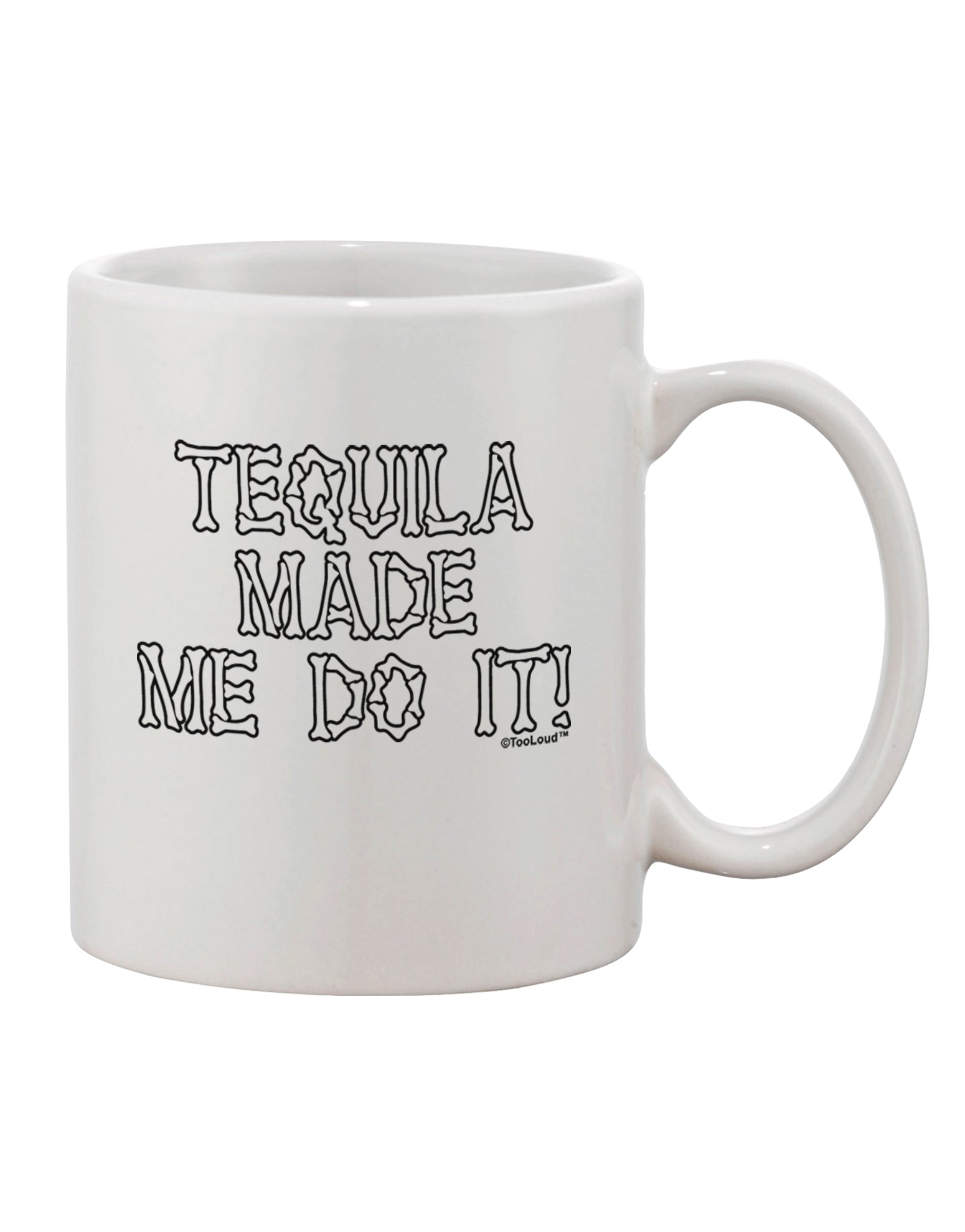 Bone Text Printed 11 oz Coffee Mug - Expertly Crafted for Tequila Enthusiasts by TooLoud-11 OZ Coffee Mug-TooLoud-White-Davson Sales
