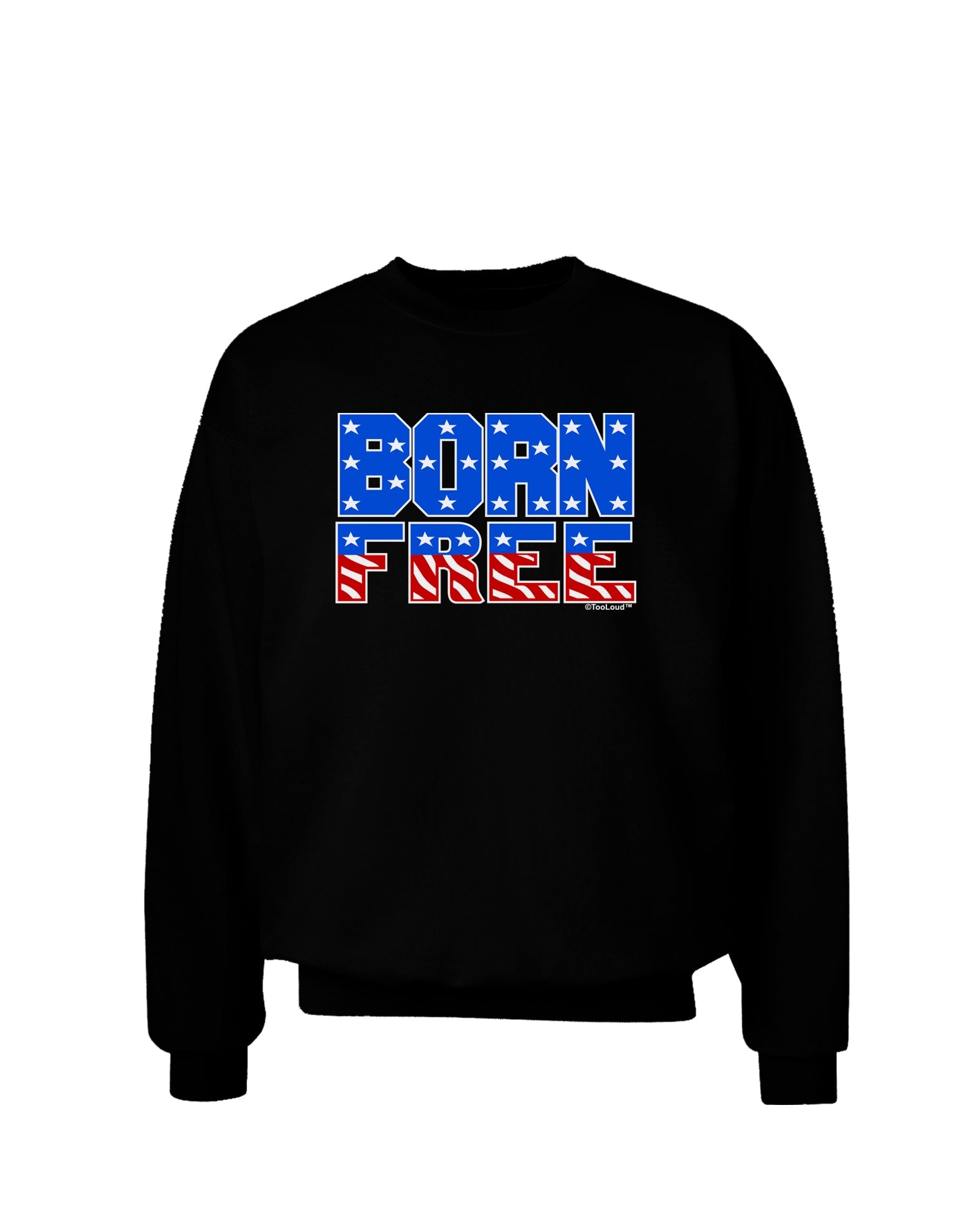 Born Free Color Adult Dark Sweatshirt by TooLoud-Sweatshirts-TooLoud-Black-Small-Davson Sales