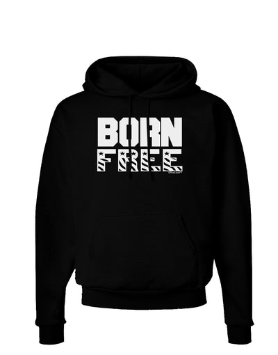 Born Free Dark Hoodie Sweatshirt by TooLoud-Hoodie-TooLoud-Black-Small-Davson Sales