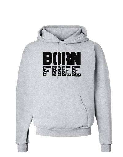 Born Free Hoodie Sweatshirt by TooLoud-Hoodie-TooLoud-AshGray-Small-Davson Sales